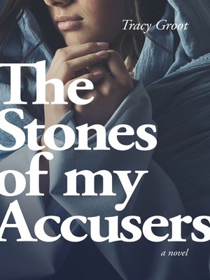 cover image of The Stones of My Accusers